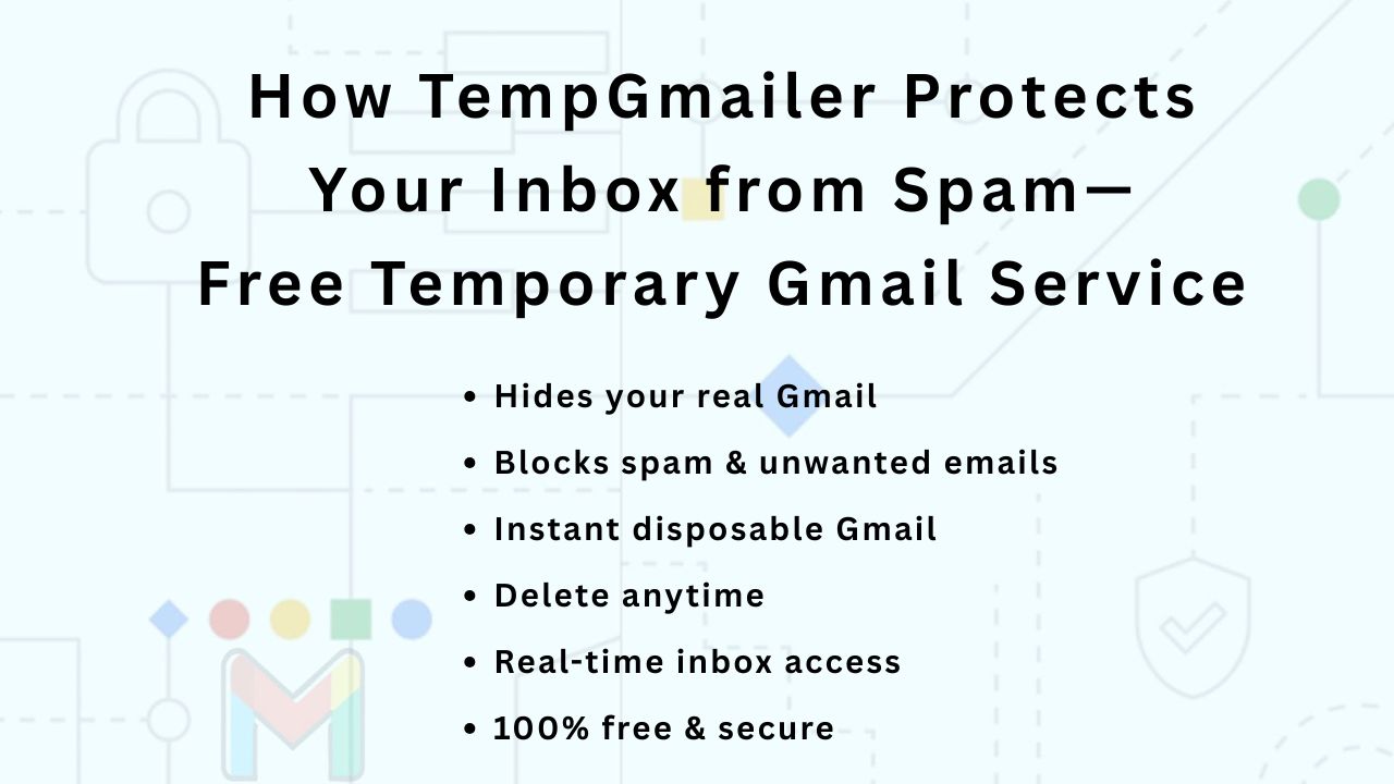 How TempGmailer Protects Your Inbox from Spam – Free Temporary Gmail Service
